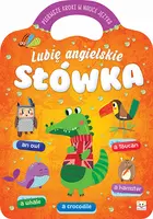 Okładka: Lubię angielskie słówka. Pierwsze kroki w nauce języka
