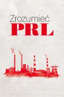 Okładka: Zrozumieć PRL