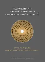 Okładka: Prawne aspekty podróży i turystyki - historia i współczesność