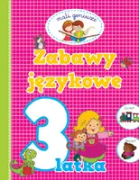 Okładka: Mali geniusze. Zabawy językowe 3 latka