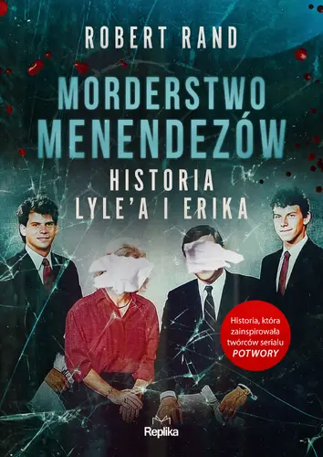 Okładka: Morderstwo Menendezów. Historia Lyle’a i Erika