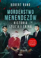 Okładka: Morderstwo Menendezów. Historia Lyle’a i Erika