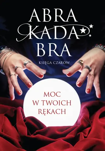 Okładka: Abrakadabra. Podręcznik magii