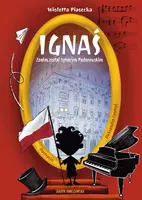Okładka: Ignaś. Zanim został Ignacym Paderewskim
