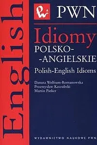 Okładka: Idiomy polsko - angielskie
