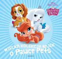 Okładka: Wielka kolekcja bajek o Palace Pets