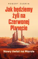 Okładka: Jak będziemy żyli na Czerwonej Planecie