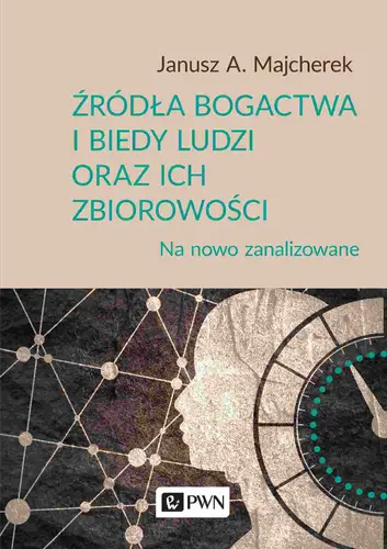 Okładka: Źródła bogactwa i biedy ludzi oraz ich zbiorowości