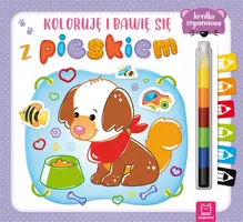 Okładka: Koloruję i bawię się z pieskiem. Edukacyjna książeczka z naklejkami