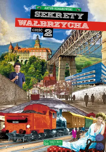 Okładka: Sekrety Wałbrzycha cz. 2