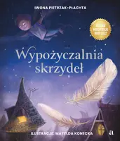 Okładka: Wypożyczalnia skrzydeł. Opowieść o magii czytania