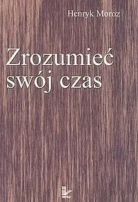 Okładka: Zrozumieć swój czas