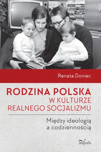 Okładka: Rodzina polska w kulturze realnego socjalizmu