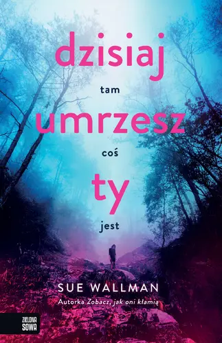 Okładka: Dzisiaj umrzesz Ty