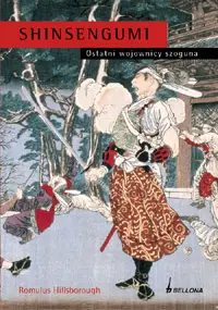Okładka: Shinsengumi. Ostatni wojownicy szoguna