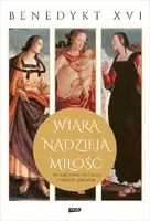 Okładka: Wiara, nadzieja, miłość. Przewodnik po życiu chrześcijańskim