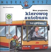 Okładka: Mądra Mysz. Mam przyjaciela kierowcę autobusu