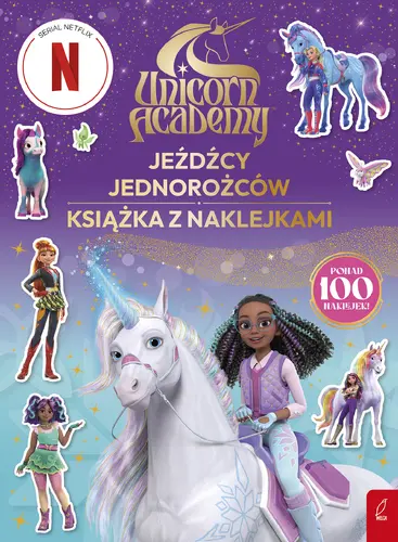 Okładka: Unicorn Academy. Jeźdźcy Jednorożców. Książka z naklejkami
