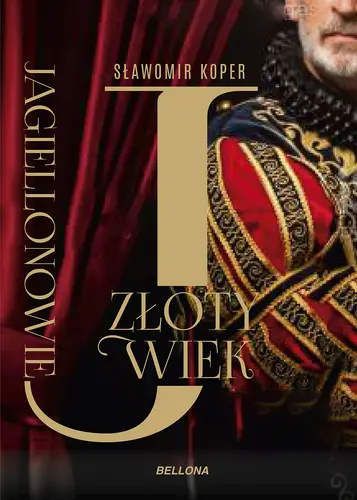 Okładka: Jagiellonowie. Złoty wiek