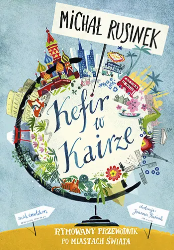 Okładka: Kefir w Kairze. Rymowany przewodnik po miastach świata