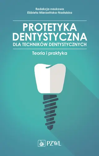 Okładka: Protetyka stomatologiczna dla techników dentystycznych