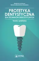 Okładka: Protetyka stomatologiczna dla techników dentystycznych