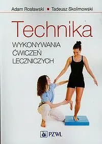 Okładka: Technika wykonywania ćwiczeń leczniczych