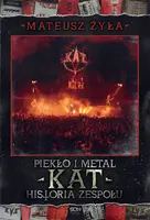 Okładka: Piekło i metal. Historia zespołu Kat