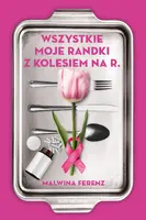 Okładka: Wszystkie moje randki z kolesiem na R.