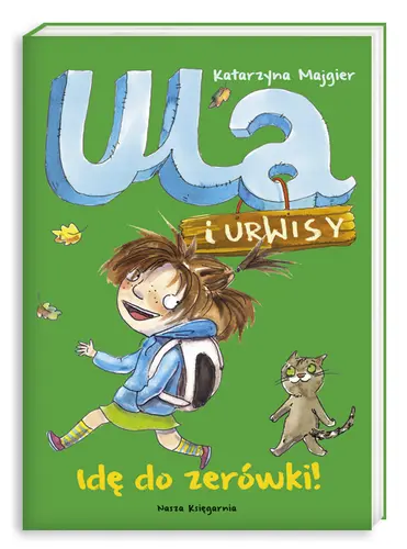 Okładka: Ula i Urwisy 3. Idę do zerówki!