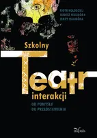 Okładka: Szkolny teatr interakcji