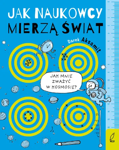 Okładka: Jak naukowcy mierzą świat