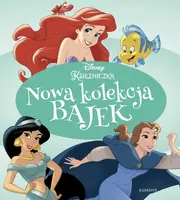 Okładka: Disney Księżniczka. Nowa kolekcja bajek