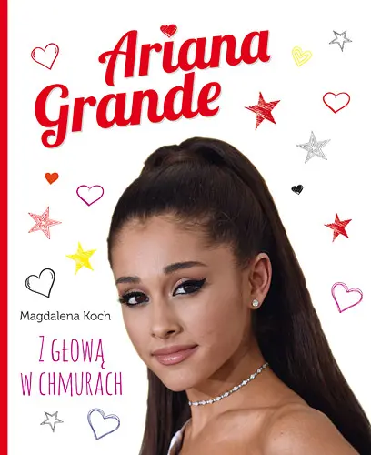 Okładka: Ariana Grande. Z głową w chmurach
