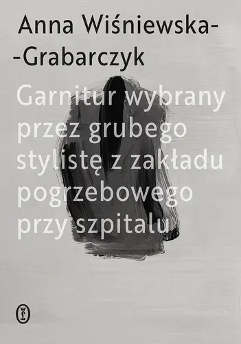 Okładka: Garnitur wybrany przez grubego stylistę z zakładu pogrzebowego przy szpitalu