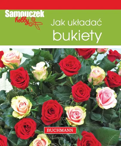 Okładka: Jak układać bukiety