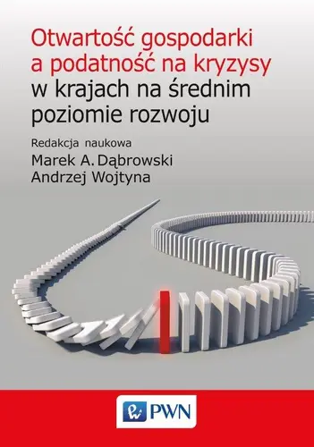 Okładka: Otwartość gospodarki a podatność na kryzysy w krajach na średnim poziomie rozwoju