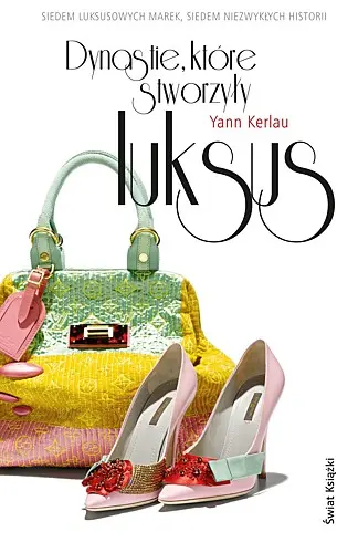 Okładka: Dynastie, które stworzyły luksus