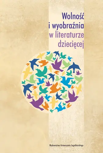 Okładka: Wolność i wyobraźnia w literaturze dziecięcej