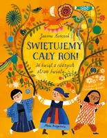 Okładka: Świętujemy cały rok! 36 świąt z różnych stron świata