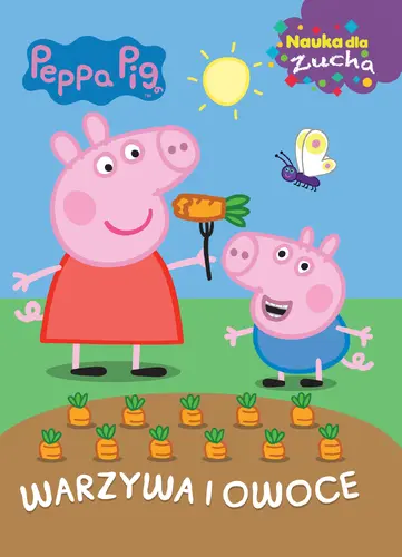 Okładka: Peppa Pig Nauka dla zucha Warzywa i owoce