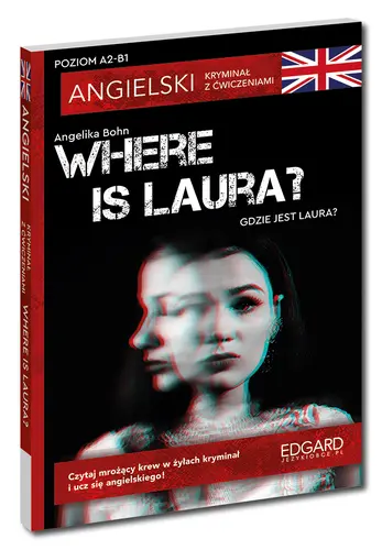 Okładka: Where is Laura?- Angielski Kryminał z ćwicz. A2-B1