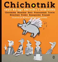 Okładka: Chichotnik, czyli księga śmiechu i uśmiechu