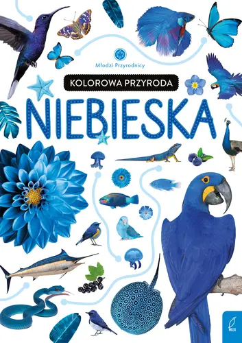 Okładka: Młodzi przyrodnicy. Kolorowa przyroda. Niebieska
