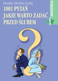 Okładka: 1001 pytań, jakie warto zadać przed ślubem