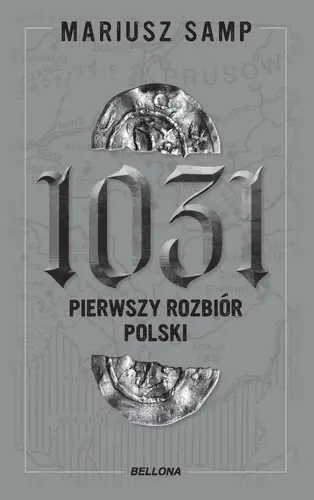 Okładka: 1031. Pierwszy rozbiór Polski