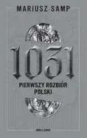 Okładka: 1031. Pierwszy rozbiór Polski
