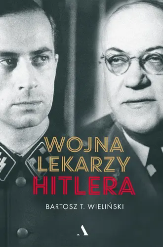 Okładka: Wojna lekarzy Hitlera