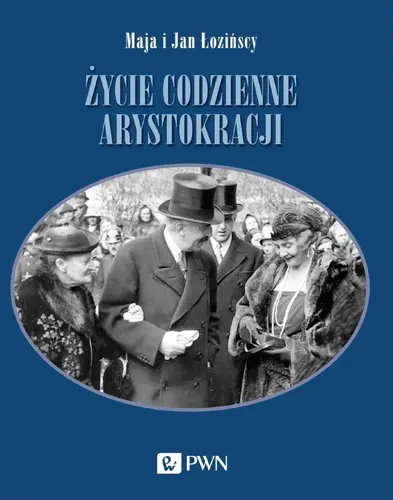 Okładka: Życie codzienne arystokracji