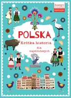 Okładka: Polska. Krótka historia dla najmłodszych
